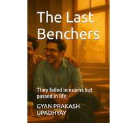 The Last Benchers: They failed in exams but passed in life