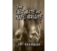 THE LAST BITE OF MAEL BRIGTE (EVIL MEDIEVAL--THE DARKEST TALES OF THE MIDDLE AGES)
