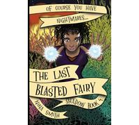 The Last Blasted Fairy (Shadow)