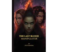 THE LAST BLOOD MANIPULATOR