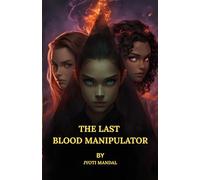 THE LAST BLOOD MANIPULATOR