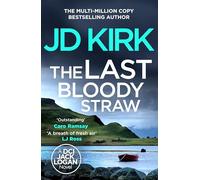 The Last Bloody Straw (Dci Logan Crime Thrillers, 5)