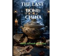 The Last Bone China: A Psychological Suspense Novel (The Bone China)