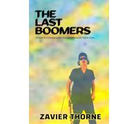 The Last Boomers: Utopia Is a Playground. But Playgrounds Have Rules.