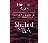 The Last Born: The End, The Key Handler and the 25,000 Sleeping