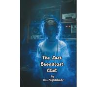 The Last Broadcast Club: Someone Is Always Listening