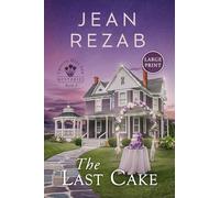 The Last Cake - Large Print: 3 (Crocus Hill Inn Mysteries)