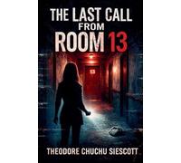 The Last Call From Room 13