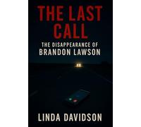 The Last Call: The Disappearance of Brandon Lawson
