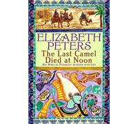 The Last Camel Died at Noon (Amelia Peabody)