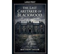 The last Caretaker of Blackwood