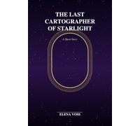The Last Cartographer: A Science Fantasy Short Story