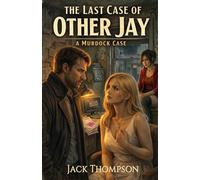 The Last Case of Other Jay: A Murdock Case