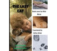 THE LAST CAT: The Last Biological Secret of the Ecological Awakening in a Gray World