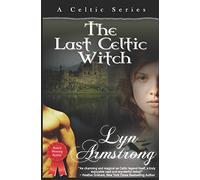 The Last Celtic Witch (Celtic Series)