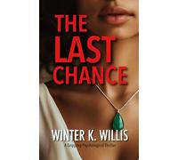 The Last Chance: A Gripping Psychological Thriller