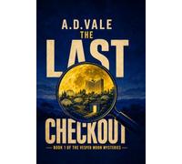 THE LAST CHECKOUT: A VESPER MOON COZY SCI-FI FANTASY MYSTERY: An Amateur Sleuth on a Terraformed Colony Moon Investagtes a Mysterious Death