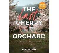 The Last Cherry Orchard