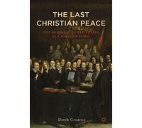 The Last Christian Peace: The Congress of Westphalia as A Baroque Event