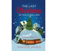 The Last Christmas at Holly Hill Inn: A Charmington Holiday Romance (The Charmington Holiday Series)