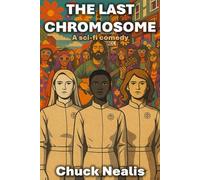 The Last Chromosome: A sci-fi comedy novella