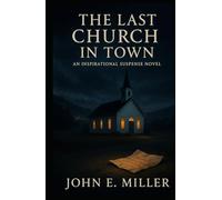 The Last Church in Town: An Inspirational Suspense Novel