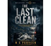 The Last Clean: A Gripping Psychological Thriller (What's Left Behind)