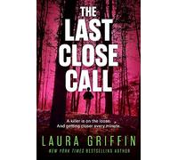 The Last Close Call: The clock is ticking in this page-turning romantic thriller