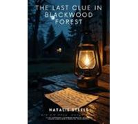 The Last Clue In Blackwood Forest (ebook)