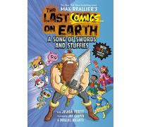 The Last Comics on Earth: A Song of Swords and Stuffies: Epic, funny, full-colour graphic novel new for kids in 2025 from the global phenomenon Last Kids series