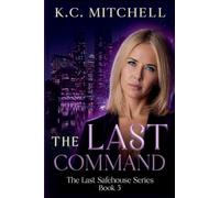 The Last Command: 5 (The Last Safehouse)