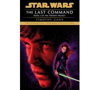 The Last Command: Star Wars Legends (The Thrawn Trilogy): 3 (Star Wars: The Thrawn Trilogy - Legends)