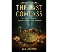 The Last Compass: The Feng Shui Master's Murder (Deadly Occupations)