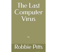 The Last Computer Virus