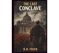 The Last Conclave: Murder Mystery Novel (The Brother Matthew Mysteries)