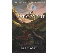 The Last Conduit (The Chronicles OF Teramh)