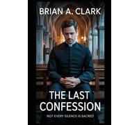 THE LAST CONFESSION: Not Every Silence Is Sacred