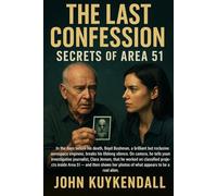 The Last Confession: Secrets of Area 51