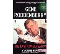The Last Conversation: The Last Conversation : A Dialogue With the Creator of Star Trek (Star Trek Series)