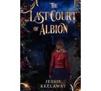 The Last Court of Albion (The Threshold Era)