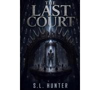 The Last Court: The Signal - Book Three (The Signal Series)