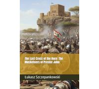 The Last Cross of the Horn: The Musketeers of Prester John