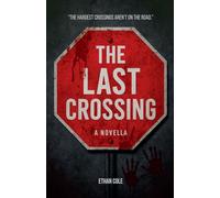 The Last Crossing
