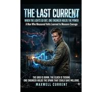 The Last Current: When the Lights Go Out, One Engineer Holds the Power | A Man Who Measured Volts Learned to Measure Courage (The Electrical Engineer)