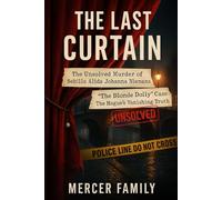 The Last Curtain: The Unsolved Murder of Sebilla Alida Johanna Niemans, The Blonde Dolly Case, The Hague’s Vanishing Truth