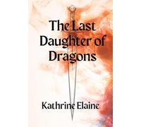 The Last Daughter of Dragons (The Last Daughters series)