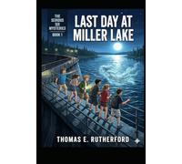 The Last Day at Miller Lake (The Serious Six)