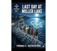 The Last Day at Miller Lake (The Serious Six)