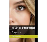 THE LAST DAY OF AN INFLUENCER: Purgatory