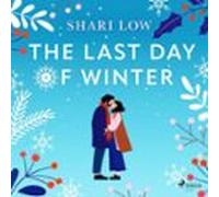 The Last Day Of Winter: An Utterly Heartwarming And Emotional Festive Read